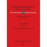 Landscape and the State in Medieval Anatolia