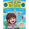 Look at Me I'm going to Brazil!: A Bilingual Adventure!