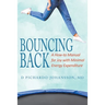 Bouncing Back: A How-to Manual for Joy with Minimal Energy Expenditure