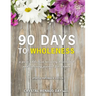 90 Days to Wholeness: A Porn Addiction Recovery Devotional and Coloring Journal for Women