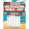 Double-digit timed tests: multiplication: multiplication Practice Book for Digits Grades 3-5 / Tables 0 - 12 / Math Drills / 105 Practice Pages