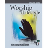 Worship as a Lifestyle: A Core Course of the School of Leadership