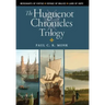 The Huguenot Chronicles Trilogy