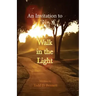 An Invitation to Walk in the Light