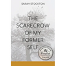 The Scarecrow of My Former Self