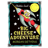 Cheddar Jack's Big Cheese Adventure