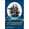 Exploring C.H. Spurgeon's Key to Ministerial Success