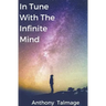 In Tune With The Infinite Mind
