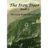 The Iron Door: Book 3, The Casa Bella Chronicles