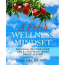 A Fresh Wellness Mindset: Personalize Your Food Life & Find Your Truth about Gluten