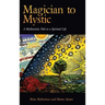 Magician to Mystic: A Mediumistic Path to a Spiritual Life