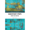 Shakespeare's Props: Memory and Cognition