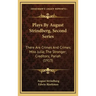 Plays by August Strindberg, Second Series: There Are Crimes and Crimes; Miss Julia; The Stronger; Creditors; Pariah (1913)