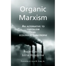 Organic Marxism: An Alternative to Capitalism and Ecological Catastrophe