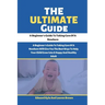 The Ultimate Guide: A Beginner's Guide To Taking Care Of A Newborn