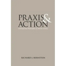 Praxis and Action: Contemporary Philosophies of Human Activity