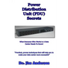 Power Distribution Unit (PDU) Secrets: What Everyone Who Works In A Data Center Needs To Know!