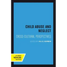 Child Abuse and Neglect: Cross-Cultural Perspectives