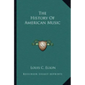 The History of American Music