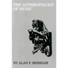 The Anthropology of Music