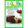 4 Ingredients Gluten-Free: More Than 400 New and Exciting Recipes All Made with 4 or Fewer Ingredients and All Gluten-Free!