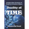 Duality of Time: Complex-Time Geometry and Perpetual Creation of Space