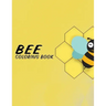 Bee Coloring Book: Fun Illustration Pages Relaxing Be Designs And Nature Scenes