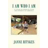 I Am Who I Am: My 25 Year Journey with the Poorest in Cambodia.