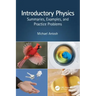 Introductory Physics: Summaries, Examples, and Practice Problems