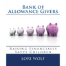 Bank of Allowance Givers: Raising Financially Savvy Children