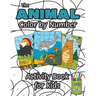 The Animal Color by Number Activity Book for Kids: (Ages 4-8) Includes A Variety of Animals! (Wild Life, Woodland Animals, Sea Life and More!)