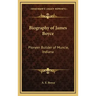 Biography of James Boyce: Pioneer Builder of Muncie, Indiana