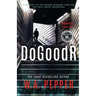 DoGoodR: A Tanto Thriller