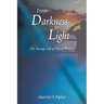 From Darkness to Light: The Strange Life of Marty Wilkins