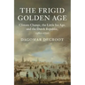 The Frigid Golden Age