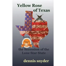 Yellow Rose of Texas: The Secession of the Lone Star State