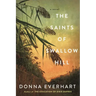 The Saints of Swallow Hill: A Fascinating Depression Era Historical Novel
