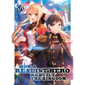 How a Realist Hero Rebuilt the Kingdom (Light Novel) Vol. 19