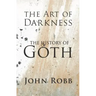 The Art of Darkness: The History of Goth
