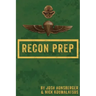 Marine Recon Prep: Basic Reconnaissance Course 12 Week Training Guide