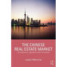The Chinese Real Estate Market: Development, Regulation and Investment
