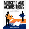 Mergers and Acquisitions: A Universal Process for Analyzing any M&A Contract Using Ten and Only Ten Basic Questions