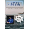 Today's Thoughts: Positive Thoughts for a Stressful Existence