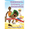 Daughters, Fathers, and Seashells