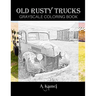 Old Rusty Trucks Grayscale Coloring Book