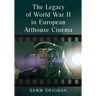The Legacy of World War II in European Arthouse Cinema
