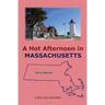 A Hot Afternoon in Massachusetts
