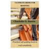 Ultimate Book for Roofing: Practical self guiding book to roof completely