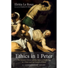 Ethics in 1 Peter: The Imitatio Christi and the Ethics of Suffering in 1 Peter and the Gospel of Mark-A Comparative Study