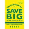 Thesmartestway to Save Big: The Large Things in Life for Less